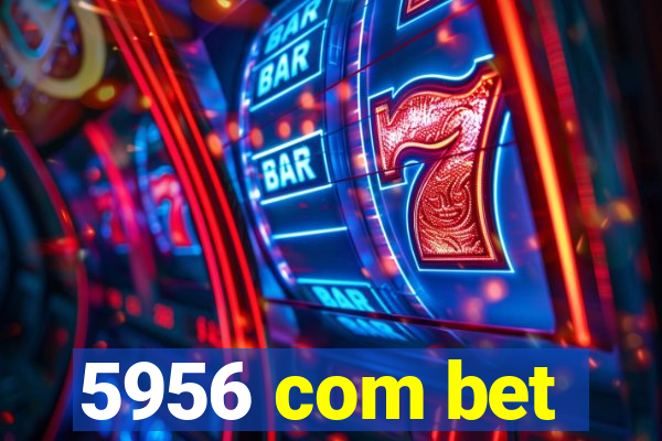 5956 com bet